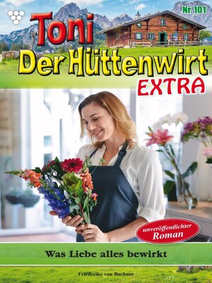 cover image of Toni der Hüttenwirt Extra 101 – Heimatroman